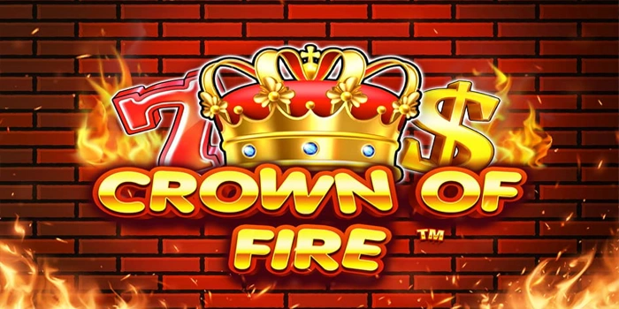 Waktu Emas Rahasia Slot Crown Of Fire Yang Sering Terlewat